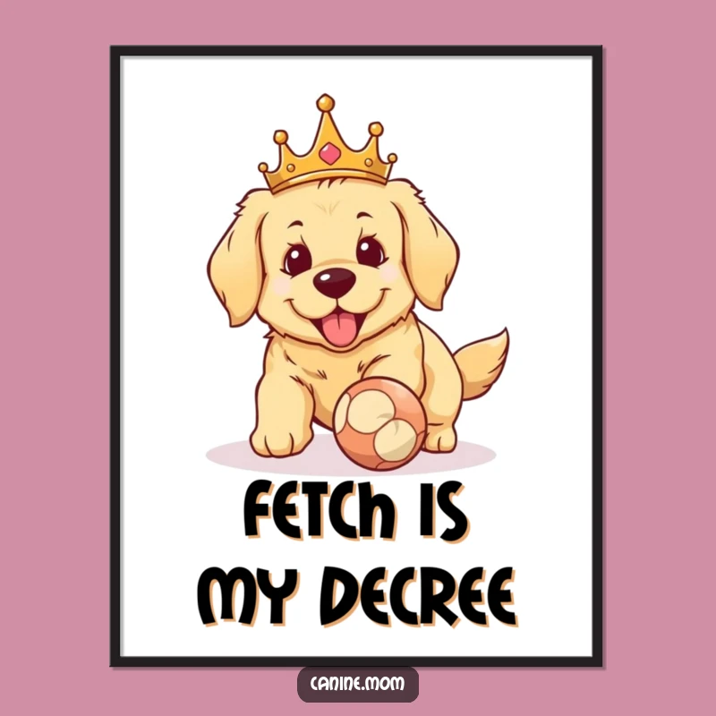 Funny Golden Retriever King Fetch Digital Art - Royal Dog Print Gift