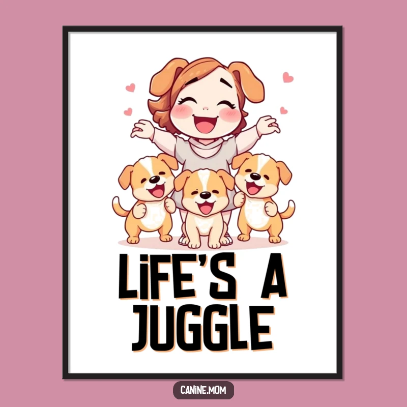 Funny Dog Lady Juggling Puppies Poster: Hilarious Wall Art for Dog Lovers