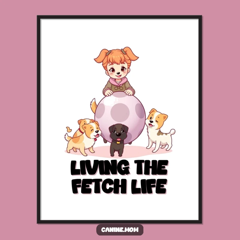 Funny Dog Lady Fetch Poster: Whimsical Pup Ball Art Print for Dog Lovers