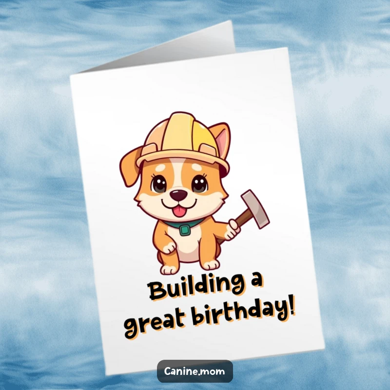 Funny Free Printable Birthday Card: Dog in a construction helmet holding a hammer, determined to build a happy birthday.