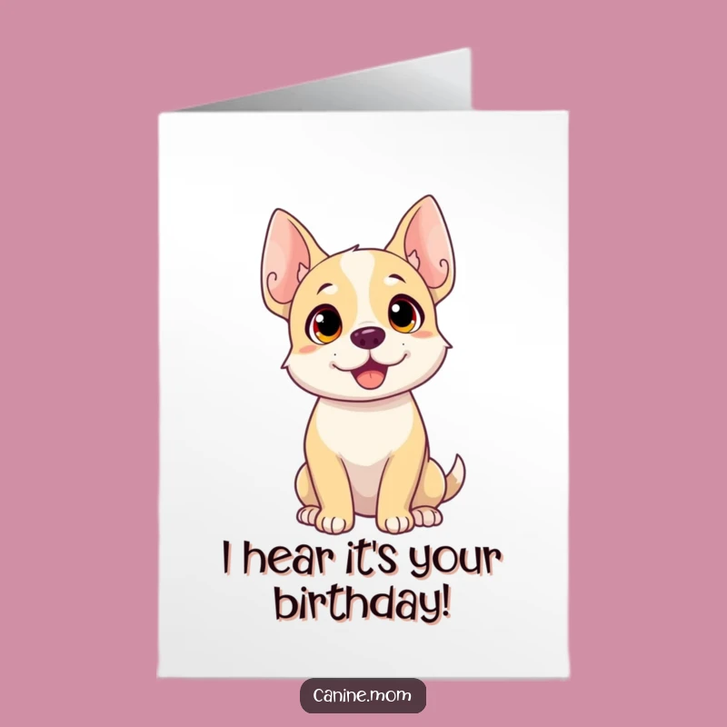 Free Printable Birthday Card: Eager Dog Listening Humor Downloadable Gift