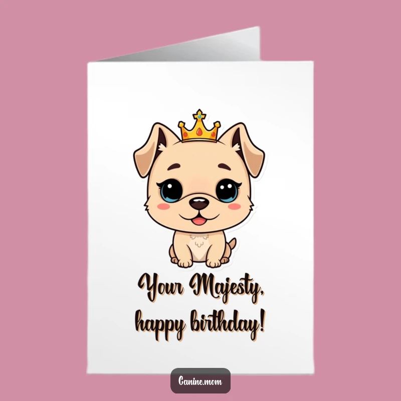 Free Printable Birthday Card: Regal Dog Crown Funny Downloadable Gift!