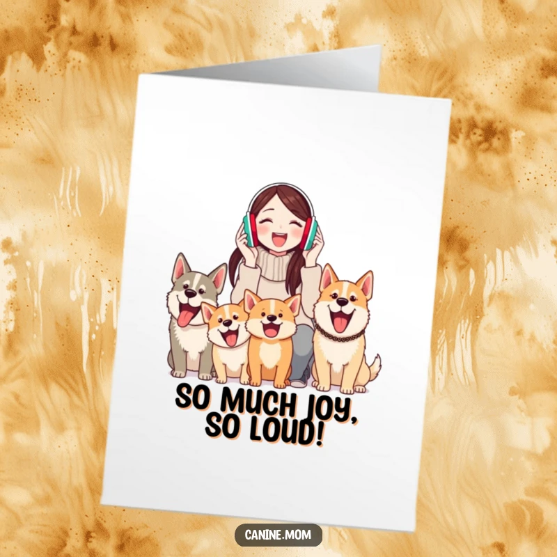 Funny Free Printable Birthday Card: Woman covering ears from joyful barking dogs, perfect DIY gift for dog lovers.