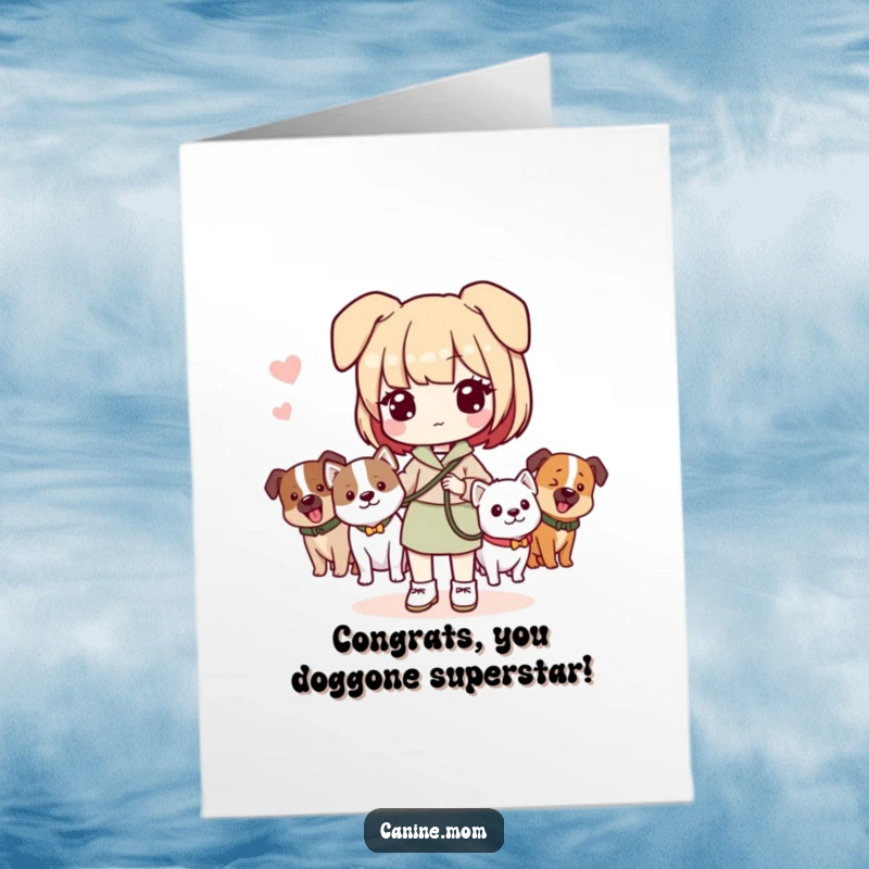 Funny Free Printable Congratulations Card showing a Kawaii dog lady with a pack of happy dogs.