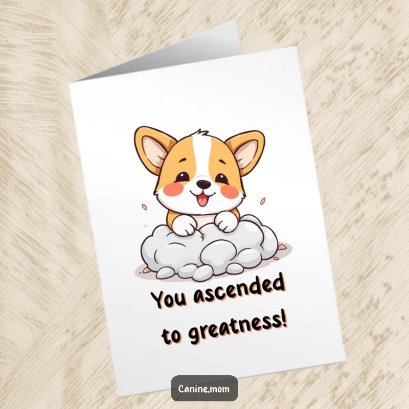 Funny Free Printable Corgi Congratulations Card: Cute corgi digging through a cloud, reaching for the stars.