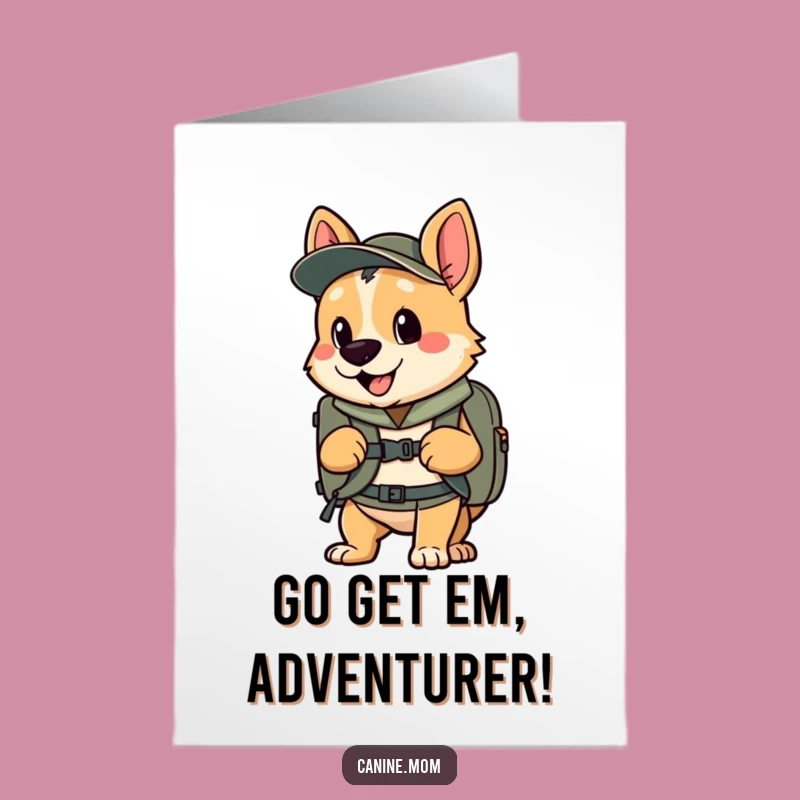 Free Printable Congrats Card: Adventure Dog Backpack Funny Downloadable Gift!