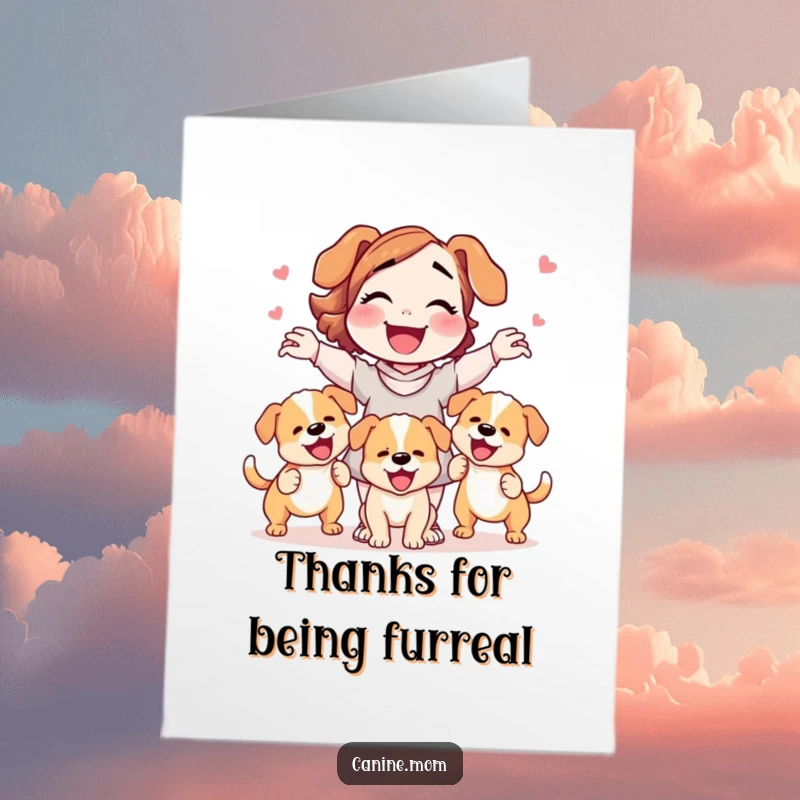 Funny Free Printable Thank You Card: A dog lady gleefully juggles three wagging puppies, sending thanks with wags.