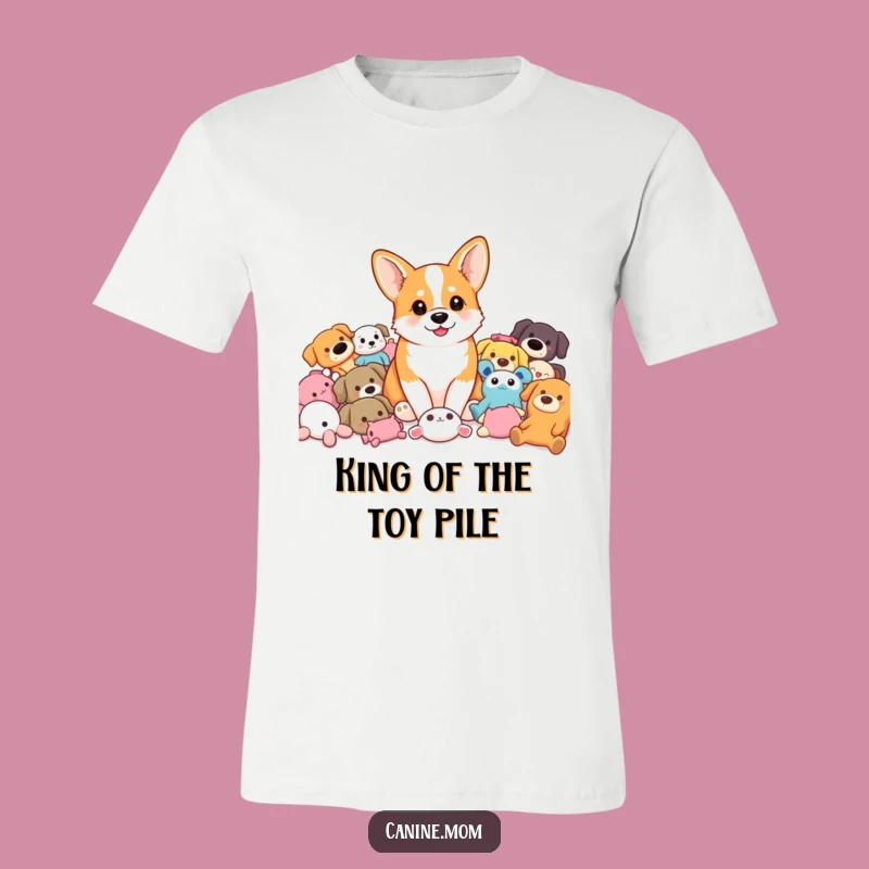 Funny Corgi Toy Pile T-Shirt: Corgi Chaos Apparel, Hilarious Funny Gift for Dog Moms